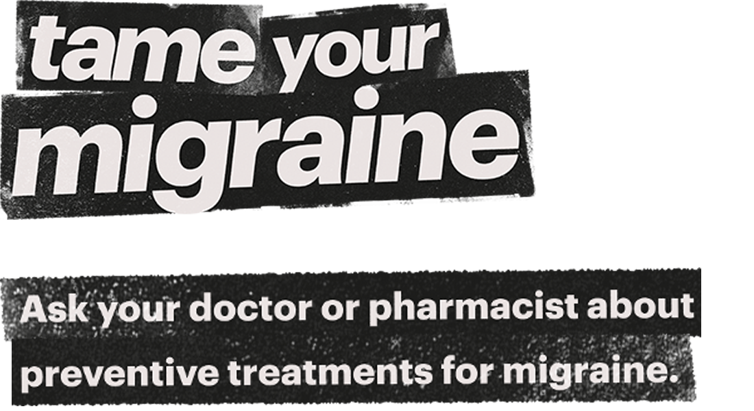 Tame your migraine